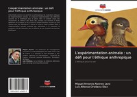 Miguel Antonio Alvarez Lazo (U. A.) | L'expéRimentation Animale : Un DéFi...