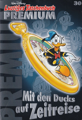 LTB Premium 30 Mit den Ducks auf Zeitreise Lustiges Taschenbuch | Disney Comic