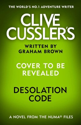Clive Cussler's Desolation Code | Graham Brown | Taschenbuch | The NUMA Files
