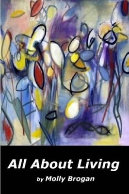 All About Living: Book 1 by Molly Brogan (English) Paperback Book