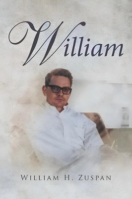 William William H. Zuspan Taschenbuch Englisch 2023 Authors' Tranquility Press