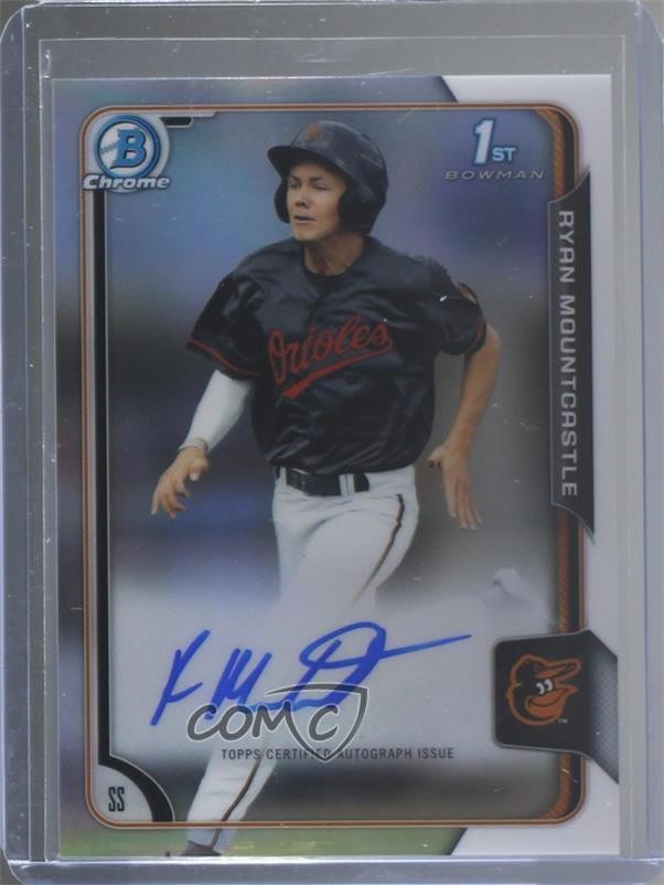 2015 Bowman Draft Chrome Pick Refractor Ryan Mountcastle #BCA-RMO Auto 7c5