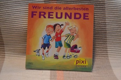 Pixi Buch Nr. 1501: Wir sind die allerbesten Freunde von Hanna Sörensen