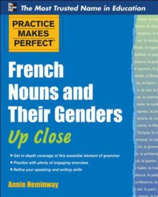 Practice Makes Perfect French Nouns And Their Genders Up Close