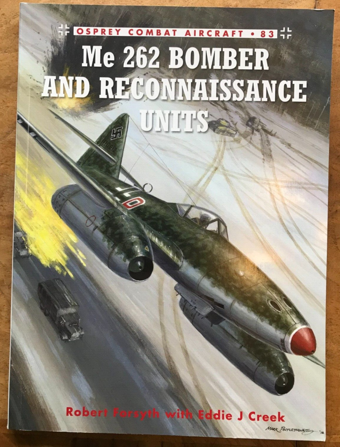 Me 262 Bomber and Reconnaissance Units by Eddie Creek, Robert Forsyth...