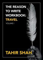 The Reason To Write Workbook Travel: Volume I Tahir Shah Taschenbuch Englisch