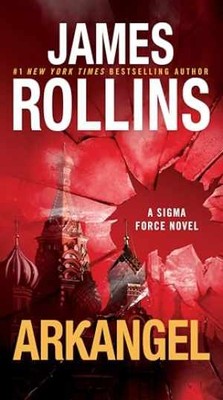 Arkangel: A High-Stakes Global Thriller - Paperback, by Rollins James - New h