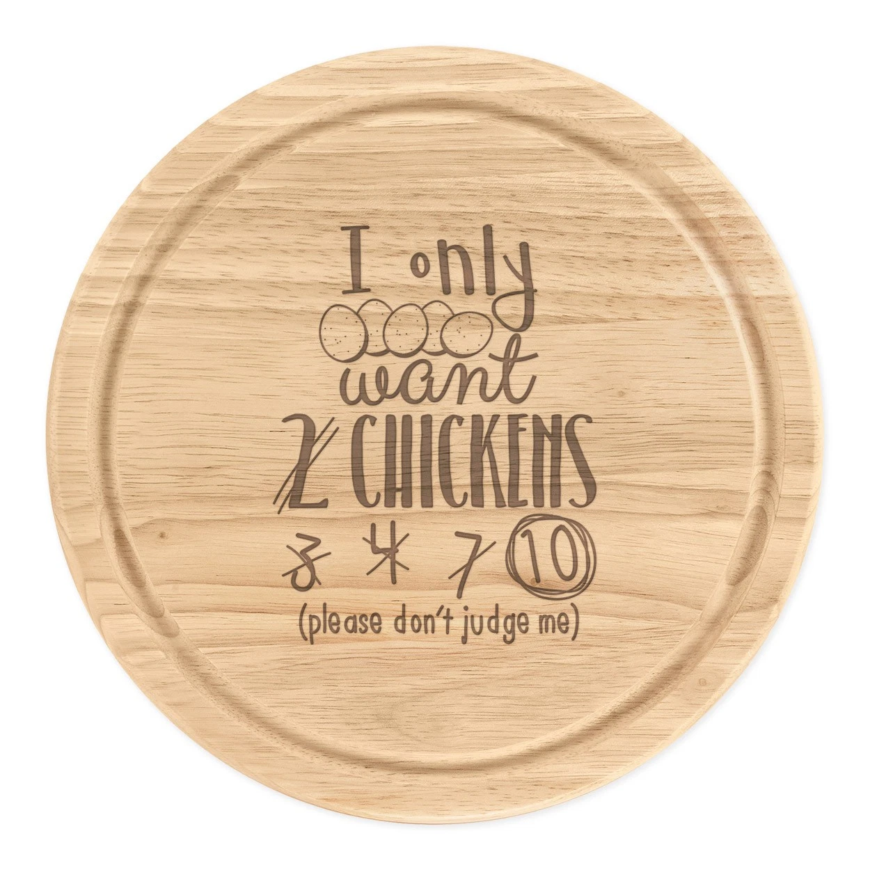 I Only Want 2 Chickens Round Chopping Cheese Board Funny