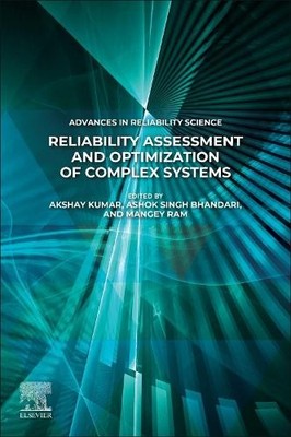 Reliability Assessment and Optimization of Complex Systems - 9780443291128