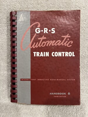 G-R-S Automatic Train Control Operation, Maintenance & Adjustment Handbook 1954