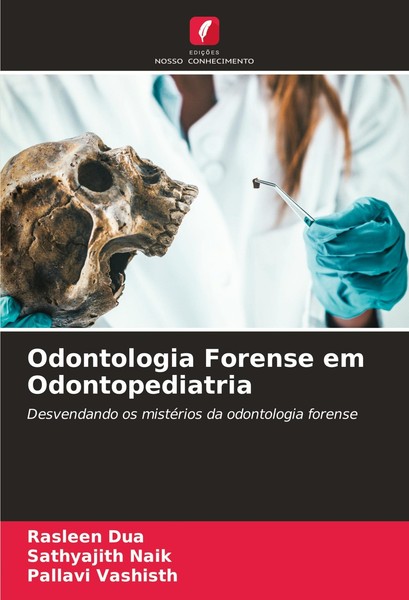 Odontologia Forense Em Odontopediatria Rasleen Dua-image