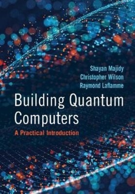 Shayan Majidy Christopher Wilson Raymond  Building Quantum C (Gebundene Ausgabe)