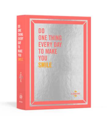 Do One Thing Every Day to Make You Smile: A Journal by Robie Rogge: New