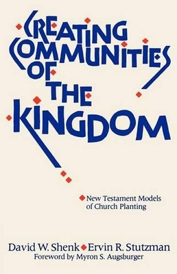 David W. Shenk Ervin R. Stutzma Creating Communities of the Kingdo (Taschenbuch)