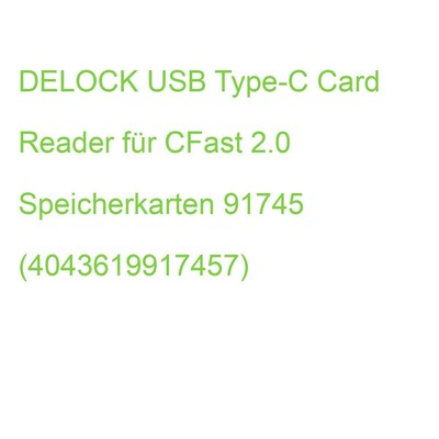 DELOCK USB Type-C Card Reader für CFast 2.0 Speicherkarten 91745 (4043619917457)