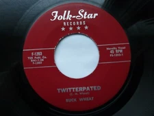 BUCK WHEAT 45 'TWITTERPATED' USA FOLK-STAR PRIMITIVE 1958 LOUISIANA ROCKABILLY