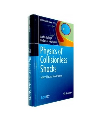 Physics of Collisionless Shocks: Space Plasma Shock Waves: Space Plasma Shock Wa