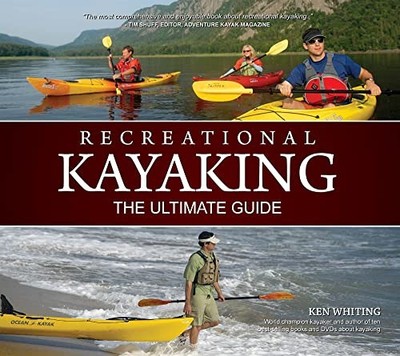 Recreational Kayaking: The Ultimate Gui..., Ken Whiting