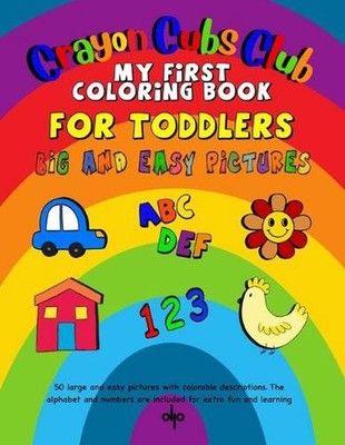 My First Coloring Book: Crayon Cubs Club by David Phillips Paperback Book