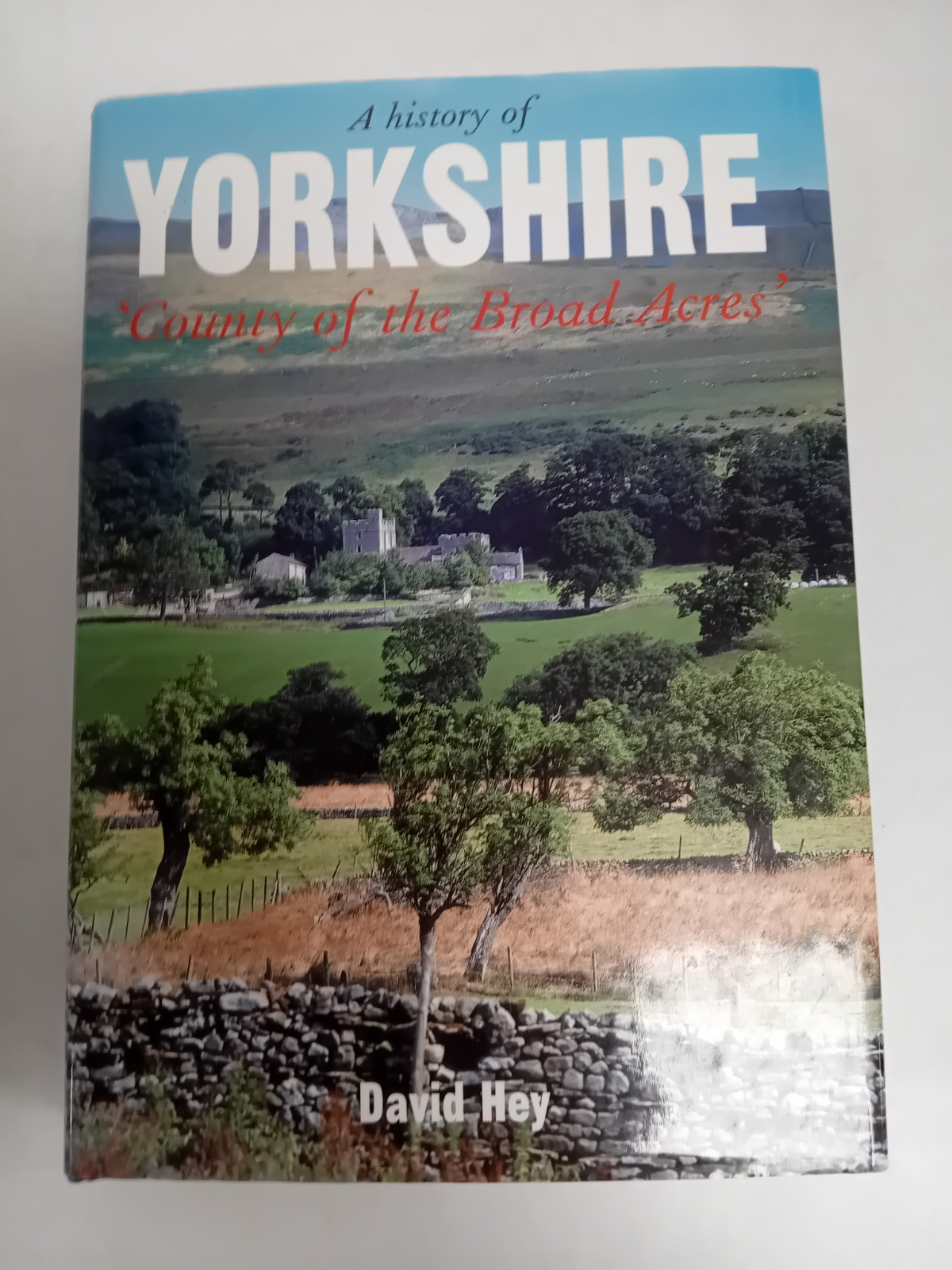 History of Yorkshire by David Hey (2005, Hardcover)