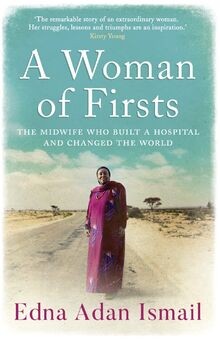 Ismail, E: Woman of Firsts von Ismail, Edna Adan | Buch | Zustand sehr gut