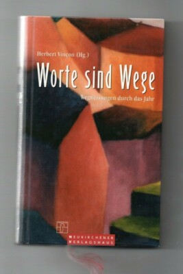 %%%%% Worte sind Wege: Wegweisungen durch das Jahr Vincon, Herbert