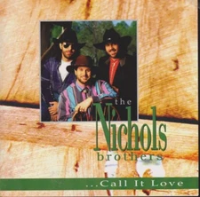 The Nichols Brothers - Call It Love (CD 1995)