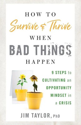 Jim Taylor | How to Survive and Thrive When Bad Things Happen | Taschenbuch