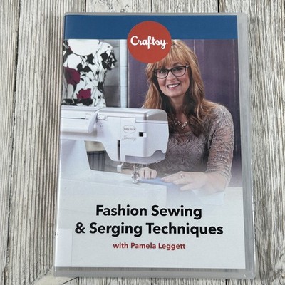 Fashion Sewing & Serging Techniques DVD 2022 Craftsy Pamela Leggett