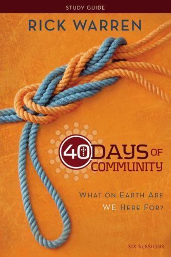 40 Days of Community Bible Study Guide: What- 0310689112, Rick Warren, paperback