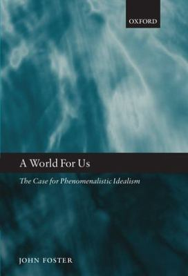 #ad A World for Us: The Case for Phenomenalistic Idealism $108.19