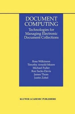 Document Computing: Technologies for Managing Electronic Document Collections by