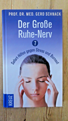 Der Große Ruhe-Nerv von Prof. Dr. med. Gerd Schnack- Stress und Burnout
