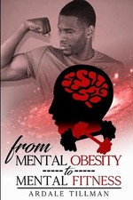 From Mental Obesity to Mental Fitness