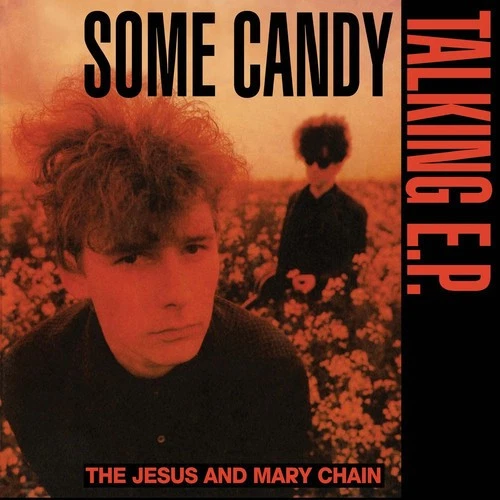 JESUS And MARY CHAIN - Some Candy Talking 12" New Sealed RSD 2026 WITH STICKER