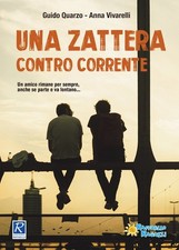 Guido Quarzo Anna Vivarelli Una zattera contro corrente (Libro)