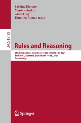 Rules and Reasoning: 8th International Joint Conference, RuleML+RR 2024, Buc...