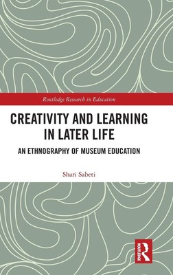 Shari Sabeti | Creativity and Learning in Later Life | Buch | Englisch (2017)