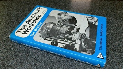 			The Amateurs Workshop, Bradley, Ian, Model and Allied Publication		