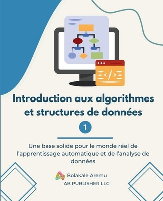 Introduction aux algorithmes et structures de donnes 1: Une base solide pour le