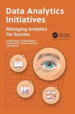 Data Analytics Initiatives: Managing Analytics for Success by Ond?ej Bothe (Engl
