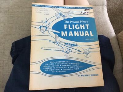The Private Pilot's Flight Manual by William K. Kershner Second Edition 1970