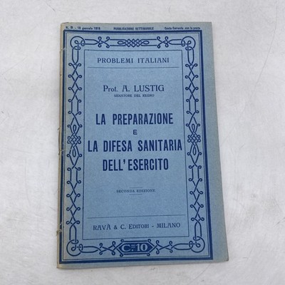 ITALIENISCHE PROBLEME - PROF. A. LUSTIG - DIE VORBEREITUNG UND VERTEIDIGUNG DES GESUNDHEITSWESENS