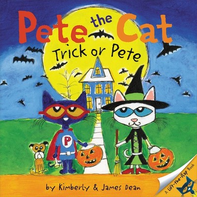 Pete the Cat: Trick or Pete: A Fun And Interactive Lift-the-Flap Halloween A...