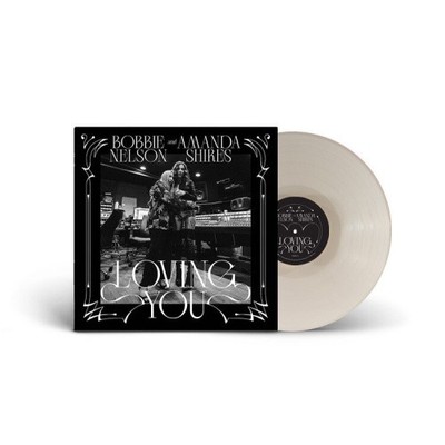 LOVING YOU (WHITE VINYL) by Amanda Shires & Bobbie Nelson [VINYL]