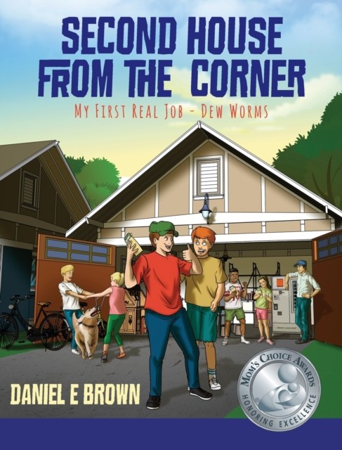 Second House from the Corner: My First Real Job -  by Daniel E Brown HARDBACK