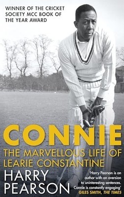 Connie: The Marvellous Life of Learie Constantine by Pearson, Harry 0349140391