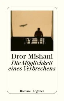 Die Möglichkeit eines Verbrechens  von Mishani, Dror | Buch | Zustand sehr gut - Bild 1 von 2