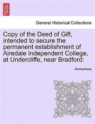 Copy of the Deed of Gift, Intended to Secure the Permanent Establishment of Aire
