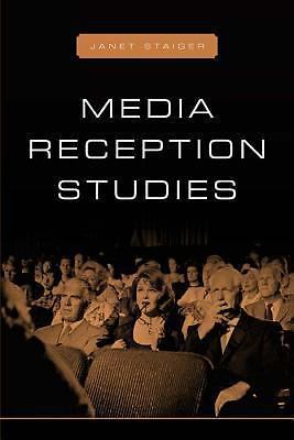 Media Reception Studies by Staiger, Janet